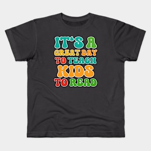 It's A Great Day To Teach Kids To Read Kids T-Shirt